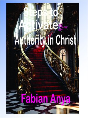 cover image of Steps to Activate your Authority in Christ